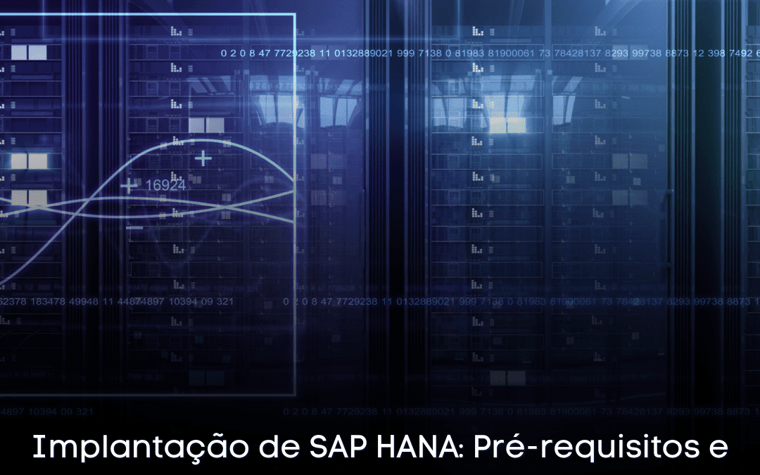 Implantação de SAP HANA: Pré-requisitos e Considerações